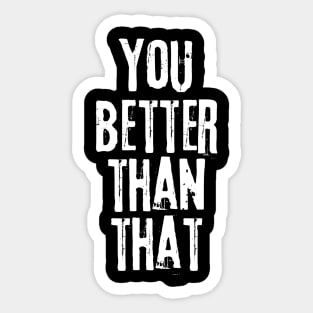 you better than that rocky balboa quotes Sticker
